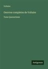Voltaire - Oeuvres completes de Voltaire