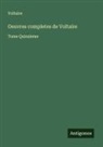 Voltaire - Oeuvres completes de Voltaire