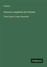 Voltaire - Oeuvres completes de Voltaire