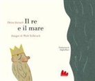 Heinz Janisch, Wolf Erlbruch - Il re e il mare