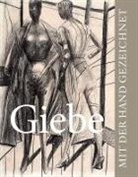 Hubertus Giebe, Christoph Tannert, Hubertus Giebe - Mit der Hand gezeichnet