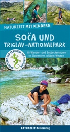 Eva Wieners - Naturzeit mit Kindern: Soca und Triglav Nationalpark