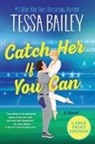 Tessa Bailey - Catch Her If You Can