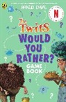 Roald Dahl - The Twits: A Would You Rather Game Book