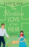 Jane Lark - The Reckless Love of an Heir
