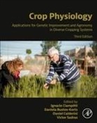 Daniela Bustos-Korts, Calderini Daniel, Ignacio Ciampitti, Daniel F. Calderini, Daniela V. Bustos-Korts, Ignacio A. Ciampitti... - Crop Physiology