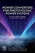 Blaabjerg Frede, Ahteshamul Haque, Kurukuru V. S. Bharath, Varaha Satya Bharath Kurukuru, Huai Wang - Power Converters for Photovoltaic Power Systems Control, Fault Diagnosis, and Reliability Analysis