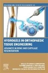 Trishna Bal, Balaji Ayyanar Chinnappan, Namrata Misra, N. S. Smrithi, Priyadarshini Pillai, Elango Santhini... - Hydrogels in Orthopaedic Tissue Engineering