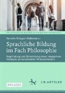 Kerstin Gregor-Gehrmann - Sprachliche Bildung im Fach Philosophie