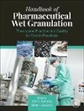 Narang Ajit S., Sherif I.F. Badawy - Handbook of Pharmaceutical Wet Granulation