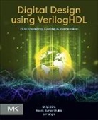 Shilpi Birla, Neeraj Kumar Shukla, B.P. Singh, BP Singh - Digital Design Using Veriloghdl