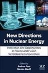 Andrew Foss, Nicolas Stauff - New Directions in Nuclear Energy