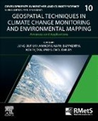 Tanupriya Choudhury, Bappaditya Koley, Anindita Nath, Jung-Sup UM - Geospatial Techniques in Climate Change Monitoring and Environmental Mapping: Volume 10