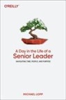 Lopp Michael - A Day in the Life of a Senior Leader