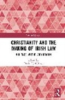 David H. McIlroy, David H. McIlroy - Christianity and the Making of Irish Law