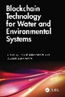 Saeid (Ishfahan University Eslamian, Faezeh Eslamian, Eslamian Faezeh A., Eslamian Saeid - Blockchain Technology for Water and Environmental Systems