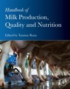 Tanmoy Rana - Handbook of Milk Production, Quality and Nutrition