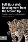 Christopher D Hundhausen - Full-Stack Web Development from the Ground Up