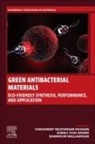 Kabali Vijai Anand, Shadpour Mallakpour, Chaudhery Mustansar Hussain - Green Antibacterial Materials