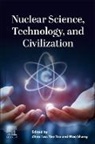 Shang Mao, Yao Yao, Tao Zhou - Nuclear Science, Technology, and Civilization