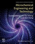 Jian Deng, Guangsheng Luo, Wang Kai - Microchemical Engineering and Technology