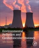 Sultan Ayoub Meo - Environmental Pollution and Cardiovascular Diseases