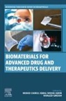 Khaled Greish, Mohd Cairul Iqbal Mohd Amin - Biomaterials for Advanced Drug and Therapeutics Delivery