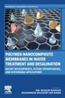 Md Rezaur Rahman, Muhammad Khusairy Bin Bakri - Polymer Nanocomposite Membranes in Water Treatment and Desalination