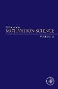 Advances in Motivation Science: Volume 12