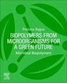 Pratima Bajpai - Biopolymers from Microorganisms for a Green Future