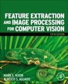 Alberto Aguado, Mark Nixon - Feature Extraction and Image Processing for Computer Vision