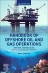 James G. Speight - Handbook of Offshore Oil and Gas Operations