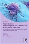 Shafat Ali, Muneeb U Rehman, Shahnaz Taing - Reproductive Immunogenetics: A Molecular and Clinical Overview, Vol. 3