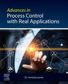 Ch. Venkateswarlu - Advances in Process Control with Real Applications