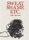 Alison Coplan, McLean-Ferris Laura - Cally Spooner: Sweat Shame Etc