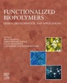 Kalim Deshmukh, Chaudhery Mustansar Hussain, Ashok Kumar Nadda, Sharma Swati - Functionalized Biopolymers