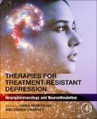 Charney Dennis, Murrough James - Therapies for Treatment-Resistant Depression
