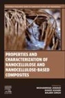 Jawaid Mohammad, Ramzi Khiari, Singh Balbir - Properties and Characterization of Nanocellulose and Nanocellulose-Based Composites