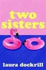 Laura Dockrill - Two Sisters