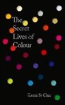 Kassia St Clair, Kassia St Clair - Secret Lives of Colour