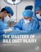Qalandar H. A. Kasnazani - The Mastery of Bile Duct Injury