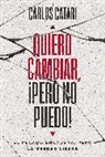 Catari Carlos Catari, Carlos Catari - Quiero cambiar, !pero no puedo!