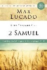 Max Lucado - Life Lessons from 2 Samuel