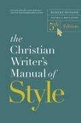 Robert Hudson - The Christian Writer's Manual of Style, 5th Edition