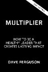 Dave Ferguson - Multiplier