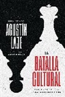 Agustin Laje - La batalla cultural (Edición ampliada)