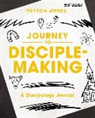 Peyton Jones - Journey to Disciple-Making