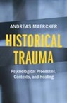 Andreas (University of Zurich) Maercker, Maercker Andreas - Historical Trauma