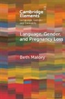 Beth Malory - Language, Gender and Pregnancy Loss