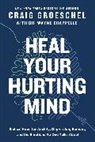 Craig Groeschel - Heal Your Hurting Mind